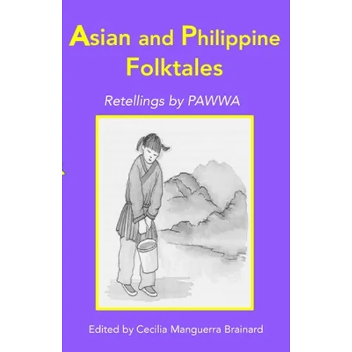 Asian and Philippine Folktales: Retellings by PAWWA