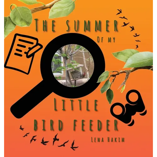 The Summer of My Little Bird Feeder
