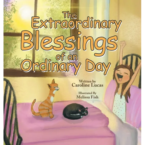 The Extraordinary Blessings of an Ordinary Day