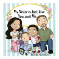 My Sister Is Just Like You and Me
