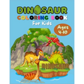 Dinosaur Kids Coloring Book: Ages 4-10