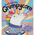 Don't Call Me Grumpycorn