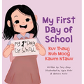 My First Day of School - Kuv Thawj Nub Moog Kawm Ntawv: Green Hmong