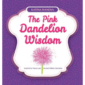 The Pink Dandelion Wisdom
