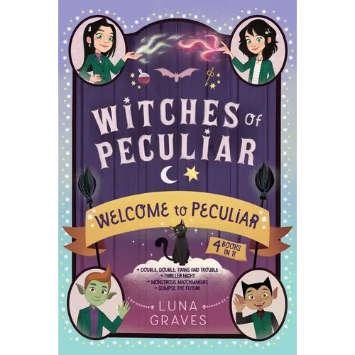Welcome to Peculiar: Double, Double, Twins and Trouble; Thriller Night; Monstrous Matchmakers; Glimpse the Future