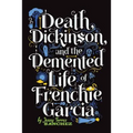 Death, Dickinson, and the Demented Life of Frenchie Garcia