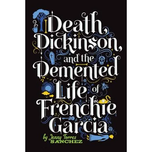 Death, Dickinson, and the Demented Life of Frenchie Garcia