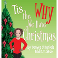Tis the Why We Have Christmas