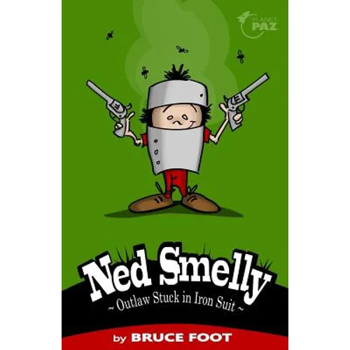 Ned Smelly - Outlaw Stuck in Iron Suit