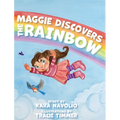 Maggie Discovers the Rainbow