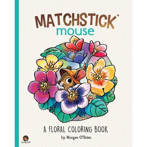 Matchstick Mouse: A Floral Coloring Book