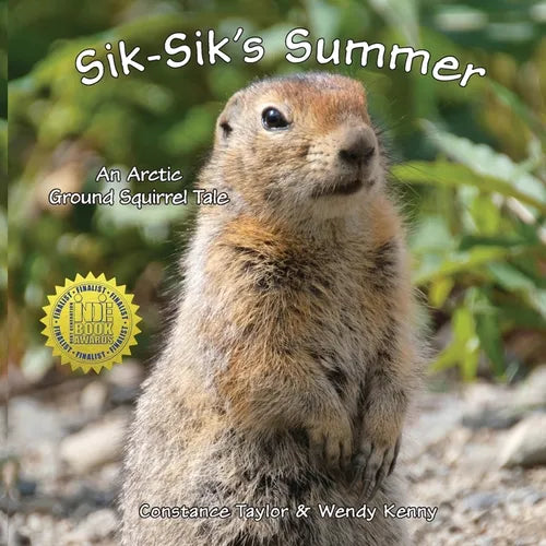 Sik-Sik's Summer: An Arctic Ground Squirrel Tale