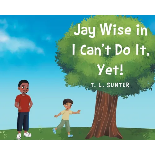 Jay Wise in I Can't Do It, Yet!