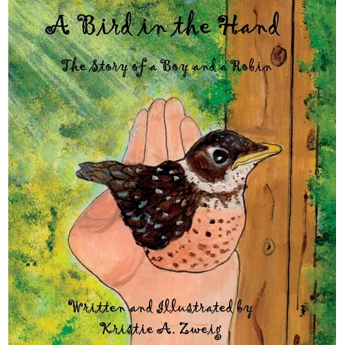 A Bird in the Hand: The Story of a Boy and a Robin