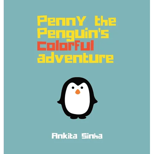 Penny the Penguin's Colorful Adventure