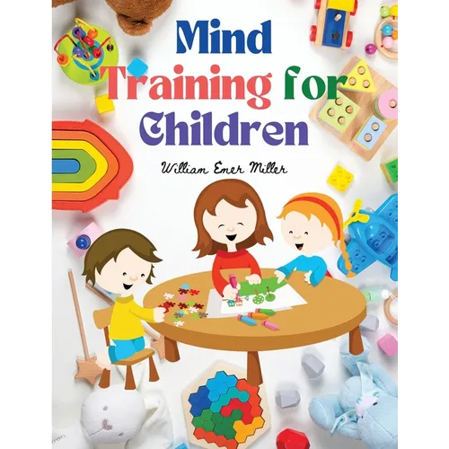 Mind Training for Children: Educational Games that Train the Senses