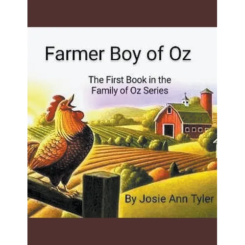 Farmer Boy Of Oz The First Book In The Family Of Oz series
