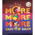 More More More, Said the Baby: A Caldecott Honor Award Winner