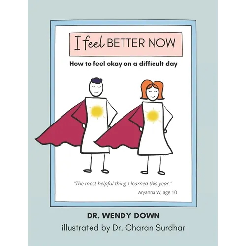 I Feel Better Now: How to feel okay on a difficult day