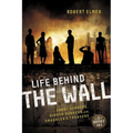 The Life Behind the Wall: Candy Bombers, Beetle Bunker, and Smuggler's Treasure