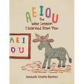 A, E, I, O, U: The Wise Lesson I Learned from You