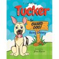 Tucker the Guard Dog: Being Chewy
