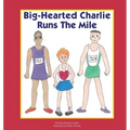 Big-Hearted Charlie Runs The Mile
