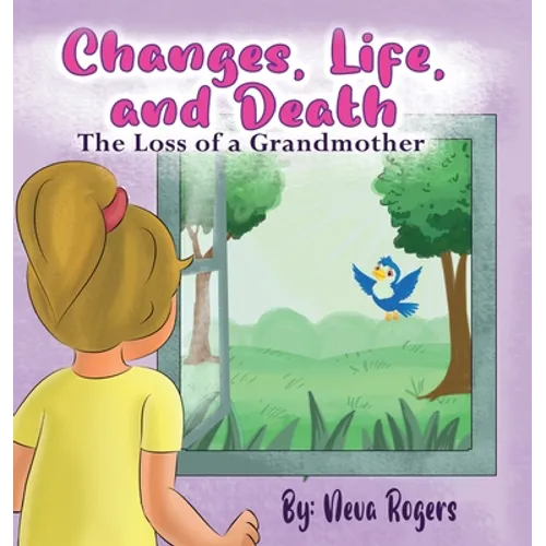 Changes, Life, and Death: Loss of a Grandmother