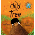 The Child And the Tree: A Tale for Better Times