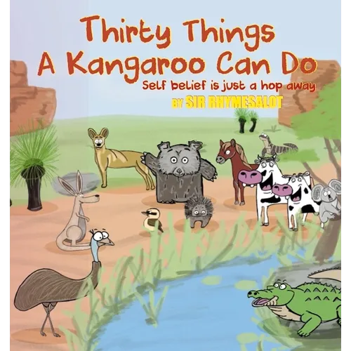 Thirty Things a Kangaroo Can Do: Self Belief Is Just a Hop Away