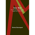 Live Toys; Or, Anecdotes of Our Four-Legged and Other Pets