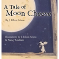 A Tale of Moon Cheese