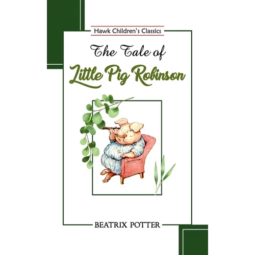 The Tale of Little Pig Robinson