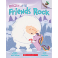 Friends Rock: An Acorn Book (Unicorn and Yeti #3)