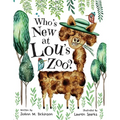 Who's New At Lou's Zoo: A kid's book about kindness, compassion and acceptance