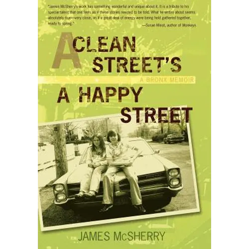 A Clean Street's a Happy Street: A Bronx Memoir