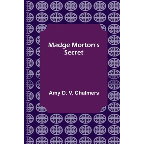 Madge Morton's Secret