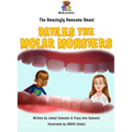 The Amazingly Awesome Amani Battles the Molar Monsters