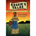 Kessie's Tale: The Adventures of an African-American Slave Girl in South Carolina