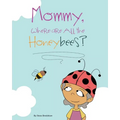 Mommy, Where Are All the Honeybees?