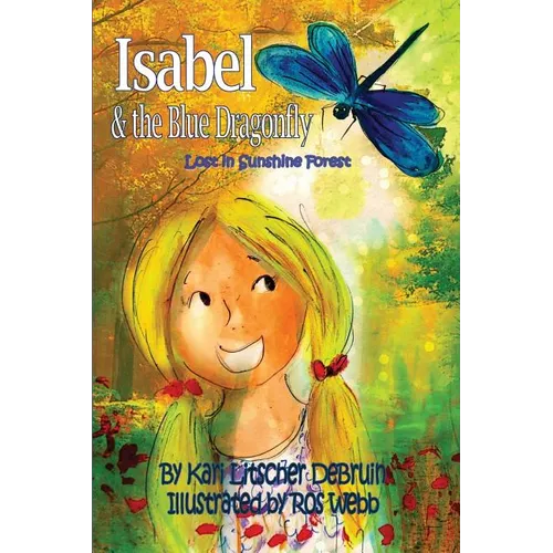 Isabel & The Blue Dragonfly: Lost in Sunshine Forest