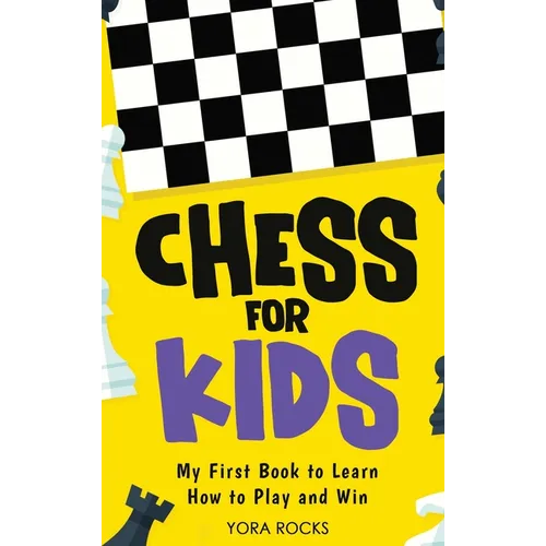 Chess for Kids: From Beginner to Champion: Complete Black and White Guide and Course