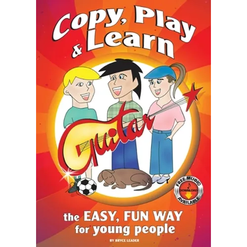 Copy, Play and Learn Guitar: The Easy, Fun way for Young People