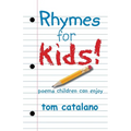 Rhymes For Kids!: Poems children can enjoy