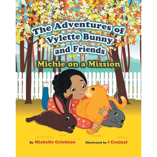 The Adventures of Vylette Bunny and Friends: Michie on a Mission