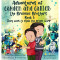 Adventures of Camden and Carter The Brainiac Brothers