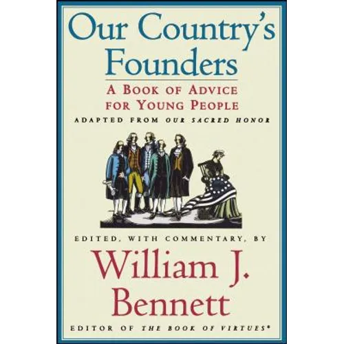 Our Country's Founders: A Book of Advice for Young People