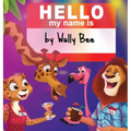 Hello, My Name Is: A Fun Rhyming Zoo Adventure About Friendship and Self-Expression
