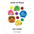 Some of These Are Snails