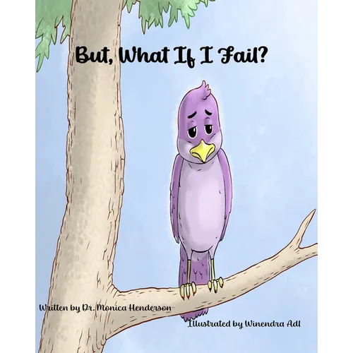 But What If I Fail?
